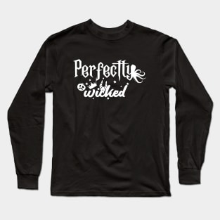 Perfectly Wicked Long Sleeve T-Shirt